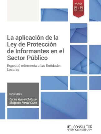 Aplicación de la Ley de Protección de Informantes en el Sector Público. Especial referencia a las Especial referencia a las Entidades Locales
