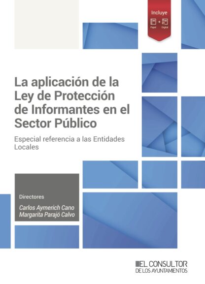 Aplicación de la Ley de Protección de Informantes en el Sector Público. Especial referencia a las Especial referencia a las Entidades Locales