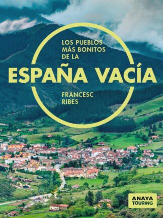 Los pueblos más bonitos de la España vacía