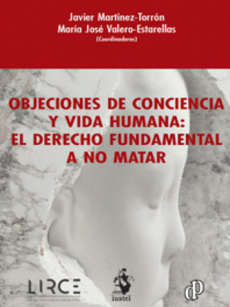 Objeciones de conciencia y vida humana: el derecho fundamental a no matar