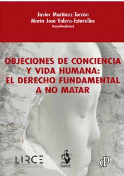 Objeciones de conciencia y vida humana: el derecho fundamental a no matar