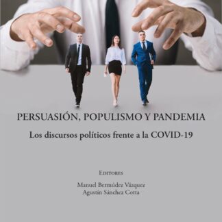 Persuasión populismo y pandemia