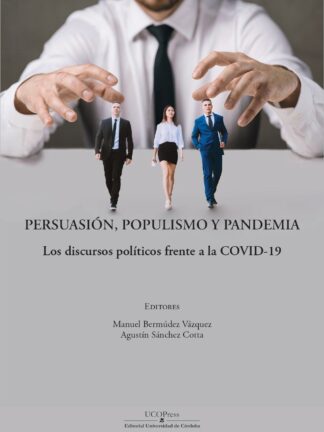 Persuasión populismo y pandemia