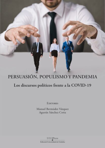 Persuasión populismo y pandemia