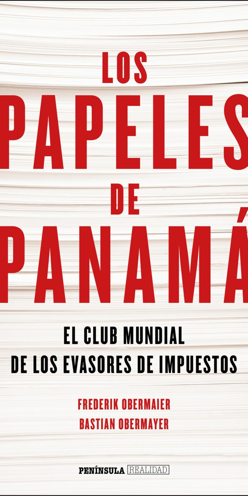 Papeles de Panamá. El club mundial de los evasores de impuestos