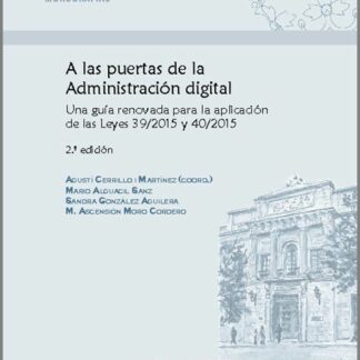 A las puertas de la Administración Digital 2023. Una guía renovada para la aplicación de las leyes 39/2015 y 40/2015