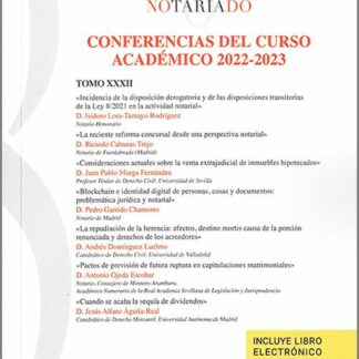Anales 2022-2023. Tomo 32 Academia Sevillana del Notariado. Conferencias del curso académico 2022-2023