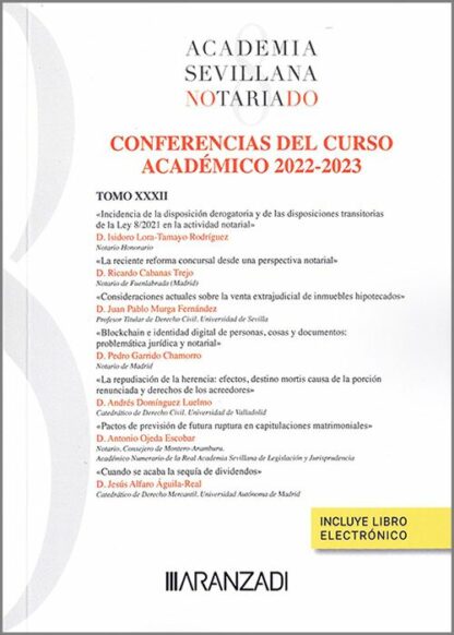 Anales 2022-2023. Tomo 32 Academia Sevillana del Notariado. Conferencias del curso académico 2022-2023