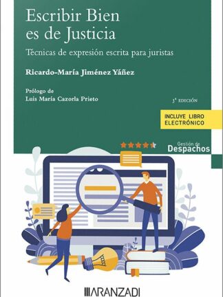 Escribir bien es de justicia 2023. Técnicas de expresión escrita para juristas