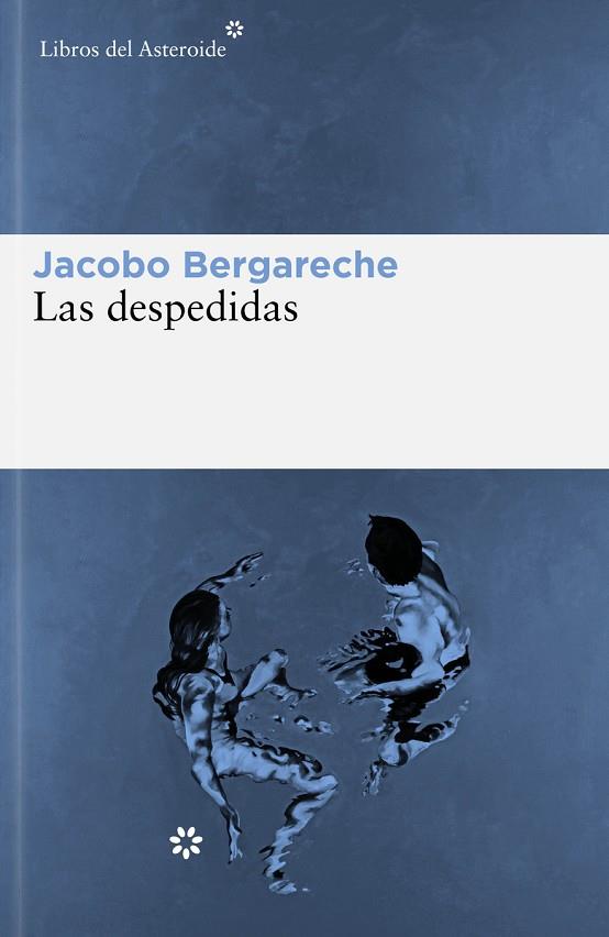 LAS DESPEDIDAS - JACOBO BERGARECHE