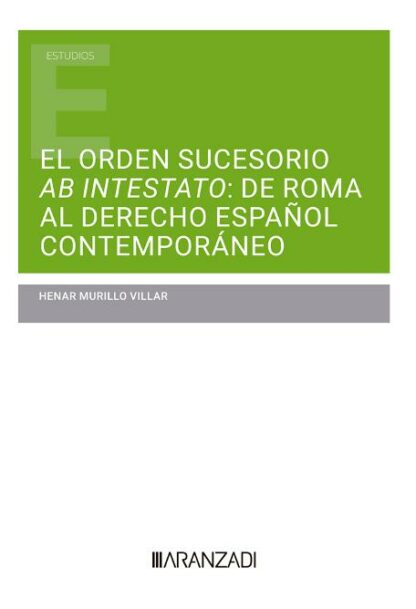 Orden sucesorio AB Intestato: de Roma al derecho español contemporáneo