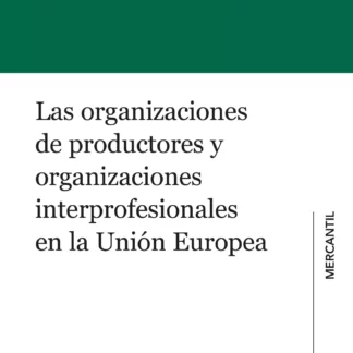 Las organizaciones de productores y organizaciones interprofesionales de la Unión Europea