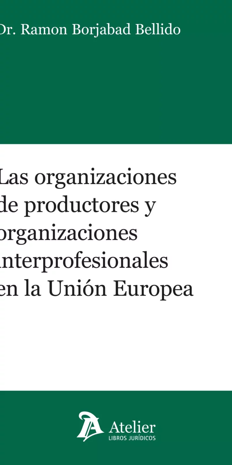 Organizaciones de productores y organizaciones interprofesionales de la Unión Europea 9788419773746
