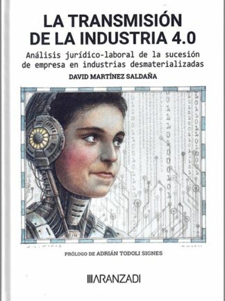 Transmisión de la industria 4.0 Análisis jurídico-laboral de la sucesión de empresa en industrias desmaterializadas