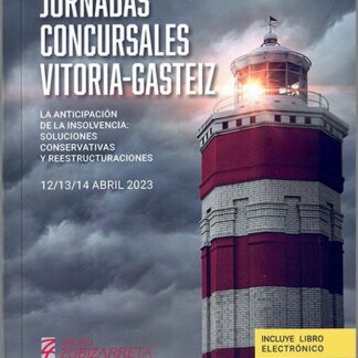 XI Jornadas concursales Vitoria-Gasteiz. Anticipación de la insolvencia: soluciones conservativas y reestructuraciones