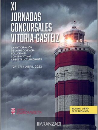 XI Jornadas concursales Vitoria-Gasteiz. Anticipación de la insolvencia: soluciones conservativas y reestructuraciones
