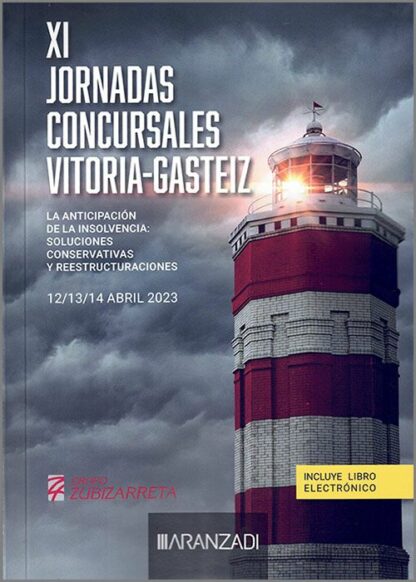 XI Jornadas concursales Vitoria-Gasteiz. Anticipación de la insolvencia: soluciones conservativas y reestructuraciones