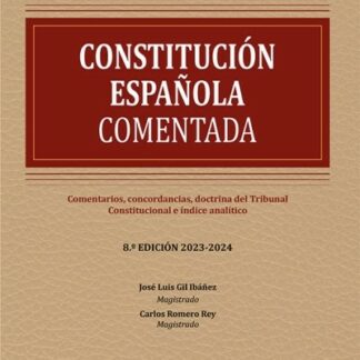 Constitución Española comentada 2023. Comentarios, concordancias, doctrina del tribunal constitucional e índice analítico