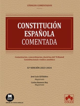 Constitución Española comentada 2023. Comentarios, concordancias, doctrina del tribunal constitucional e índice analítico