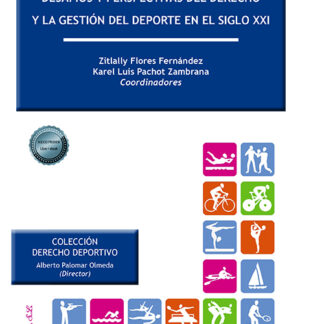 Desafíos y perspectivas del derecho y la gestión del deporte en el siglo XXI