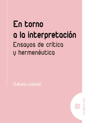 En torno a la interpretación. Ensayos de crítica y hermenéutica