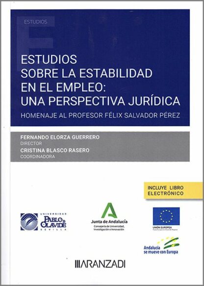 Estudios sobre la estabilidad en el empleo: una perspectiva jurídica. Homenaje al Profesor Félix Salvador Pérez