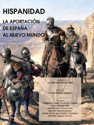 Hispanidad. La aportación de España al Nuevo Mundo