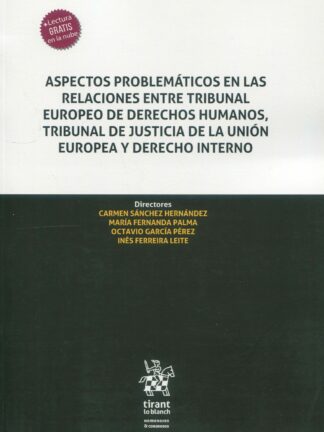 Aspectos problemáticos en las relaciones entre Tribunal Europeo de Derechos Humanos, tribunal de justicia de la UE y dch