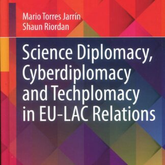 Science Diplomacy, Cyberdiplomacy and Techplomacy in EU-LAC Relations