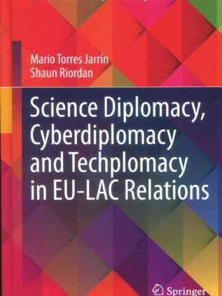 Science Diplomacy, Cyberdiplomacy and Techplomacy in EU-LAC Relations