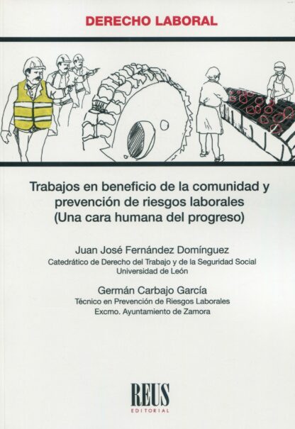 Trabajos en beneficio de la comunidad y prevención de riesgos laborales (Una cara humana del progreso)