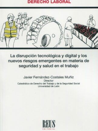 Disrupción tecnológica y digital y los nuevos riesgos emergentes en materia de seguridad y salud en el trabajo