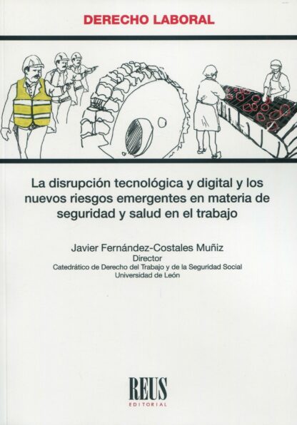 Disrupción tecnológica y digital y los nuevos riesgos emergentes en materia de seguridad y salud en el trabajo