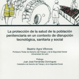 La protección de la salud de la población penitenciaria en un contexto de disrupción tecnológica, sanitaria y social