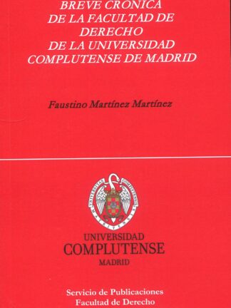 Breve crónica de la Facultad de Derecho de la Universidad Complutense de Madrid