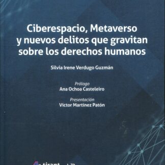 Ciberespacio, Metaverso y nuevos delitos que gravitan sobre los derechos humanos