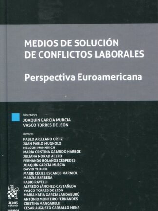 Medios de solución de conflictos laborales. Perspectiva Euroamericana