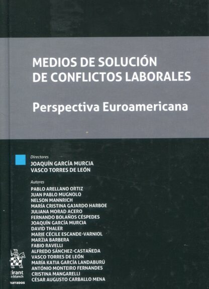 Medios de solución de conflictos laborales. Perspectiva Euroamericana