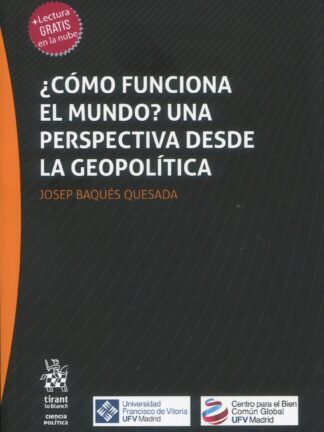 ¿Cómo funciona el mundo? Una perspectiva desde la Geopolítica