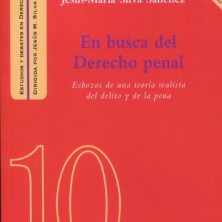En busca del derecho penal 2023 Esbozos de una teoría realista del delito y de la penal