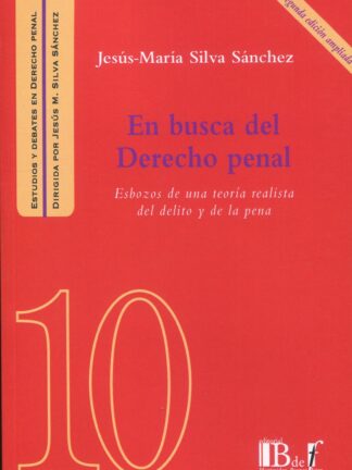En busca del derecho penal 2023 Esbozos de una teoría realista del delito y de la penal