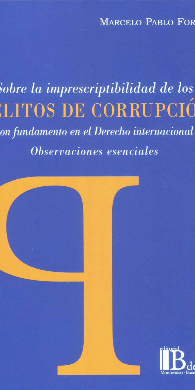 Sobre la imprescriptibilidad de los delitos de corrupción 9789915650944