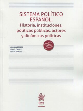 Sistema político español: Historia, instituciones, políticas públicas, actores y dinámicas políticas