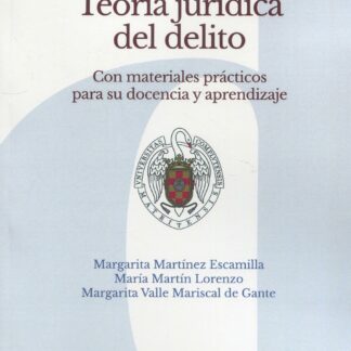 Derecho penal. Teoría jurídica del delito. Con materiales prácticos para su docencia y aprendizaje