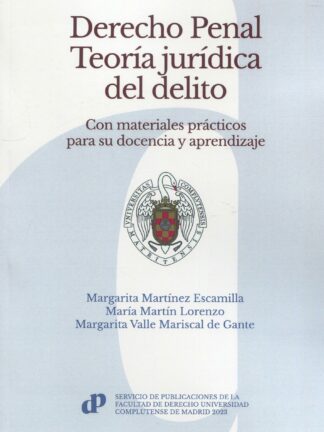 Derecho penal. Teoría jurídica del delito. Con materiales prácticos para su docencia y aprendizaje