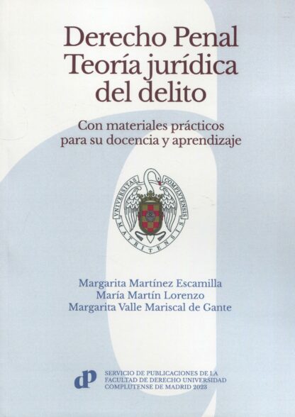 Derecho penal. Teoría jurídica del delito. Con materiales prácticos para su docencia y aprendizaje