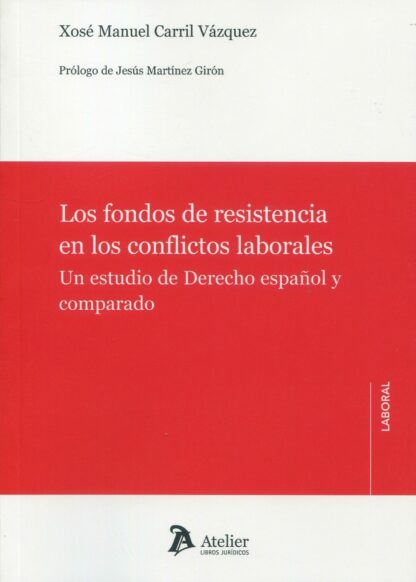 Los fondos de resistencia en los conflictos laborales : Un estudio de derecho español y comparado