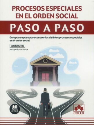 Procesos especiales en el orden social. Paso a paso. Guía paso a paso para conocer los distintos procesos especiales en el orden social