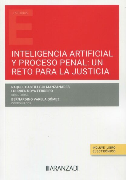 Inteligencia artificial y proceso penal: un reto para la justicia