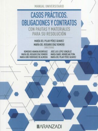 Casos prácticos. Obligaciones y contratos con pautas y materiales para su resolución